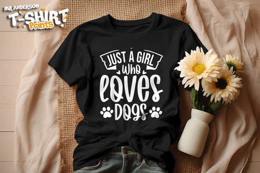 Just a girl who loves dogs Tees